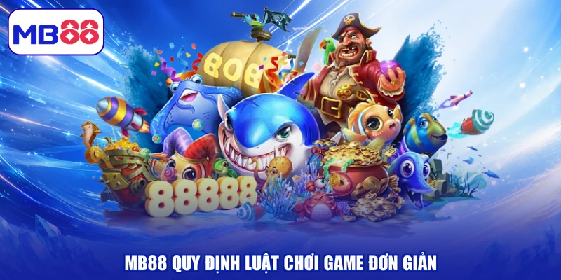 MB88 quy định luật chơi game đơn giản