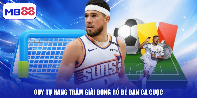 Quy tụ hàng trăm giải bóng rổ để bạn cá cược