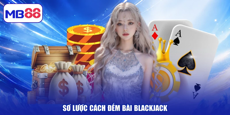 Sơ lược cách đếm bài blackjack